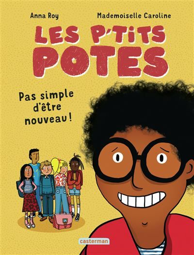 Les p'tits potes Pas simple d'être nouveau !
