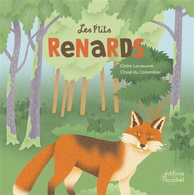 Les p'tits renards - Chloé du Colombier