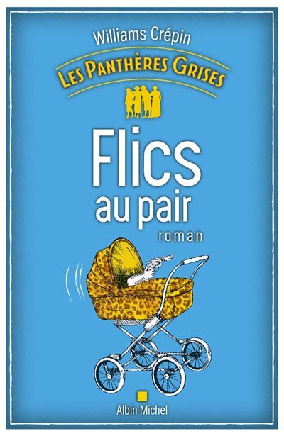 Les Panthères grises - tome 2 - Flics au pair