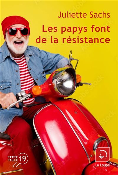 Les papys font de la résistance Édition en gros caractères