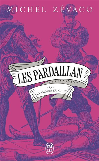 Les Pardaillan Les Amours du Chico