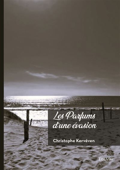 Couverture de Les Parfums d'une évasion par Christophe Kervéven