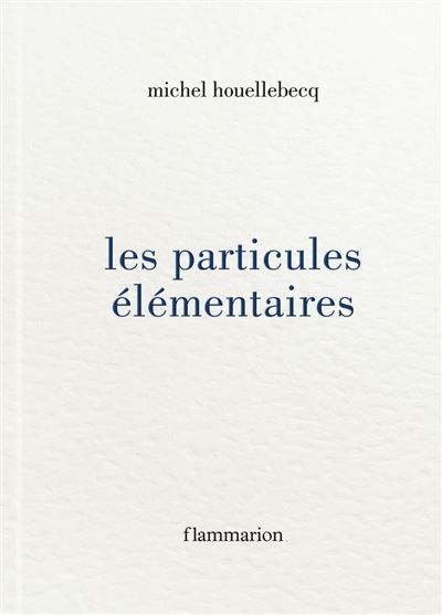 Les Particules elementaires