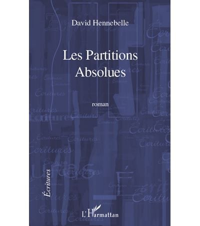 Les Partitions absolues Roman