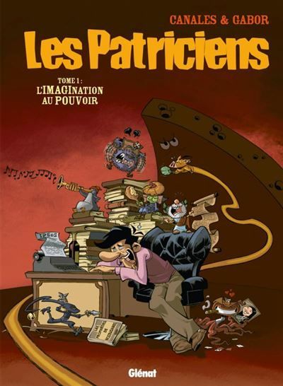 Les patriciens - Tome 01 L'imagination au pouvoir