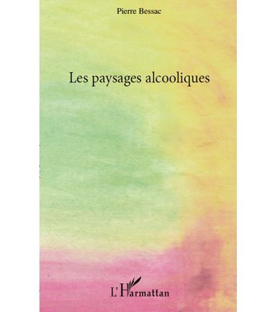 Les paysages alcooliques