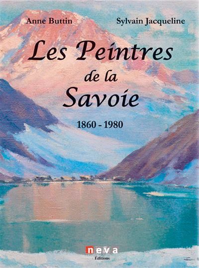 Les peintres de Savoie 1860-1980