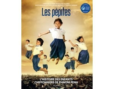 Les Pépites L'histoire des enfants chiffonniers de Phnom Penh