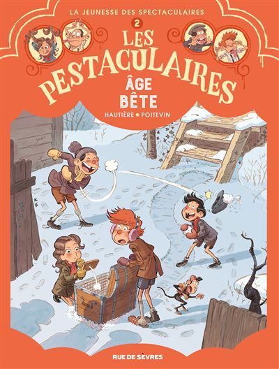 Les Pestaculaires T2 : Âge bête - Arnaud Poitevin