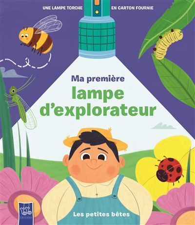 Les petites bêtes / lampe explorateur