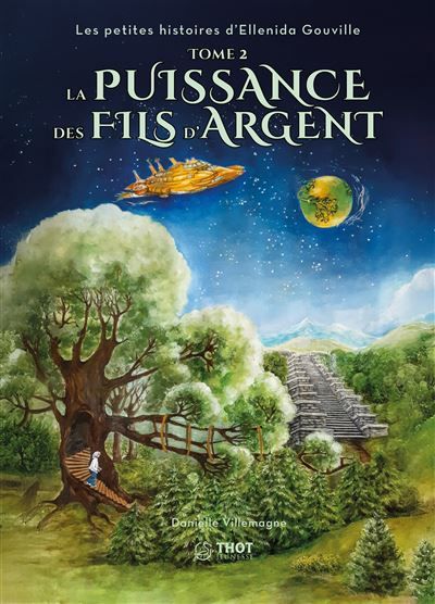 Couverture de Les petites histoires d'Ellnida Gouville T2 La puissance des fils d'argent par Danielle Villemagne