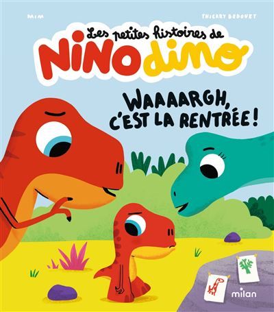 Les petites histoires de Nino Dino - Waaaargh, c'est la rentrée !
