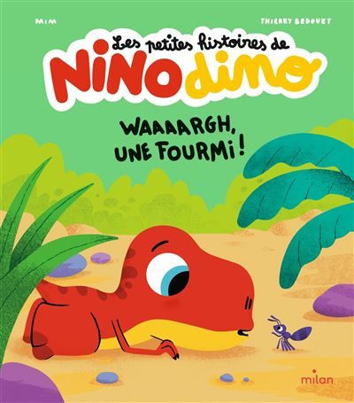 Les petites histoires de Nino Dino - Waaaargh, une fourmi !
