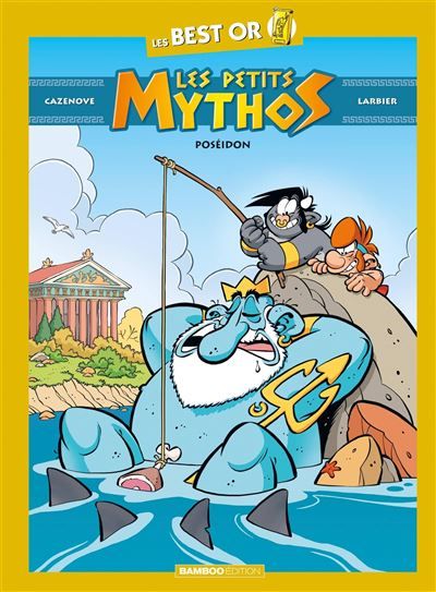 Les Petits Mythos - Best Or - Poséidon - Philippe Larbier