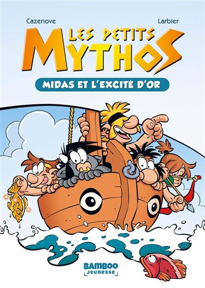 Les Petits Mythos - Poche - tome 02 Midas et l'excité d'or - Philippe Larbier