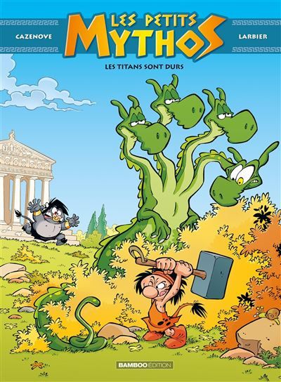 Les Petits Mythos - tome 03 Les Titans sont durs - Philippe Larbier