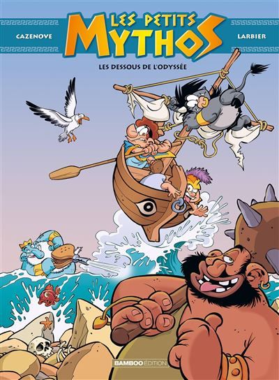 Les Petits Mythos - tome 06 Les dessous de l'odyssée - Philippe Larbier