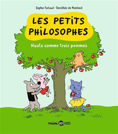 Les petits philosophes, Tome 04 Hauts comme trois pommes