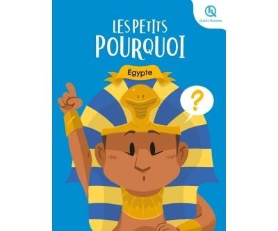 Les Petits Pourquoi : Égypte