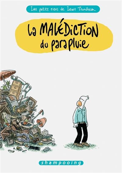 Les Petits Riens de Lewis Trondheim T01 - La Malédiction du parapluie