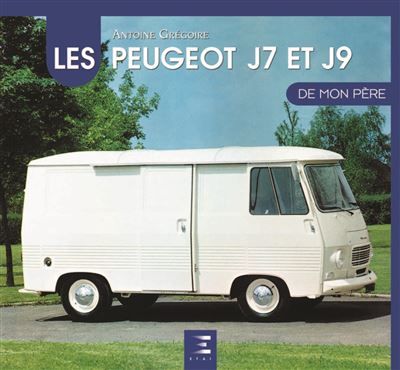 Les Peugeot J7 et J9 de mon père