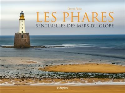 Les phares Sentinelles des mers du globe