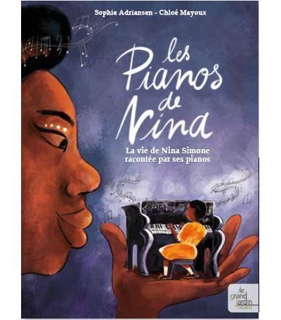 Les pianos de Nina La vie de Nina Simone racontée par ses pianos
