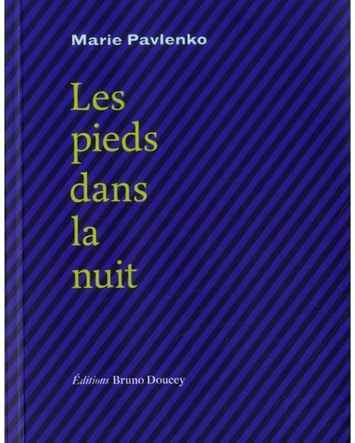 Les pieds dans la nuit