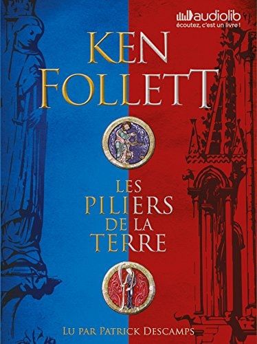 Les Piliers De La Terre (French Edition)