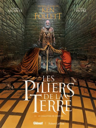 Les piliers de la terre Le Chantier de l'espoir, Edition spéciale Fnac - Steven Dupré