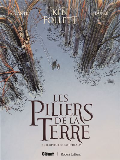 Les Piliers de la Terre - Tome 01 Le Rêveur de cathédrales