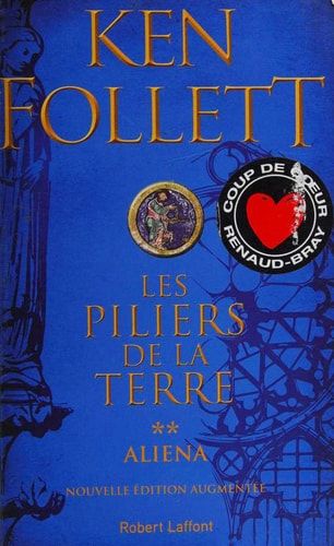 Les Piliers de la terre - Tome 2 Aliéna (02)