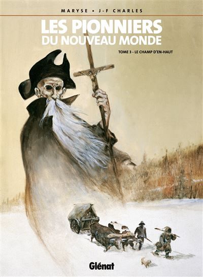 Les Pionniers du nouveau monde - Tome 03 Le Champ d'en-haut