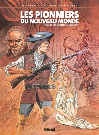 Les Pionniers du nouveau monde - Tome 23 Les Révoltés du Mississippi