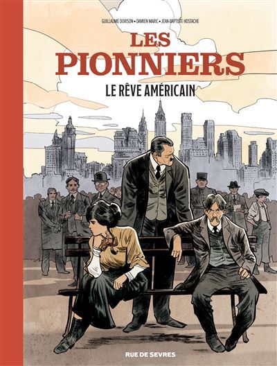 Les Pionniers T2 : Le rêve américain - Jean-Baptiste Hostache