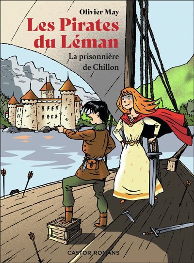Les pirates du Léman La prisonnière de Chillon