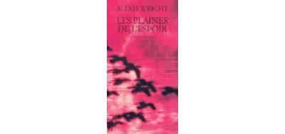 Les Plaines de l'espoir  - Plains of promise