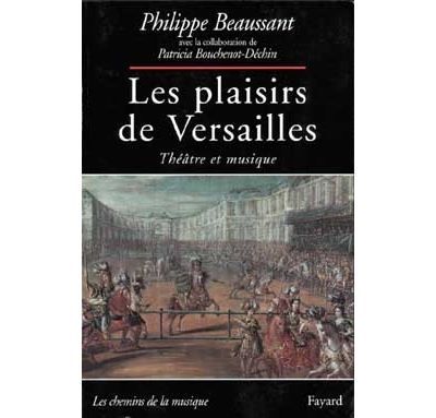 Les Plaisirs de Versailles Théâtre et musique