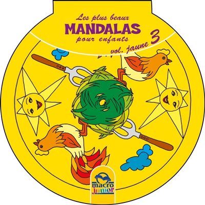 Les plus beaux Mandalas pour les enfants - serie n°1 - Volume Jaune_3 Cahier Coloriage