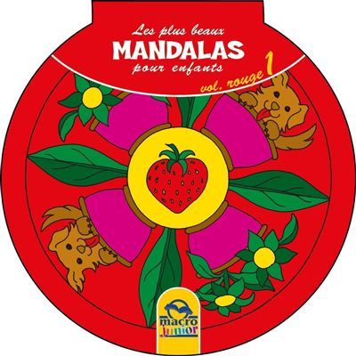 Les plus beaux Mandalas pour les enfants - serie n°1 - Volume Rouge_1 Cahier Coloriage