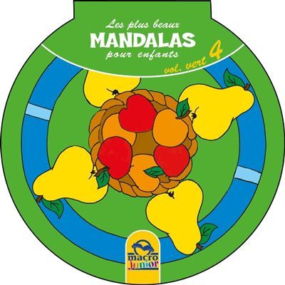 Les plus beaux Mandalas pour les enfants - serie n°1 - Volume Vert_4 Cahier Coloriage