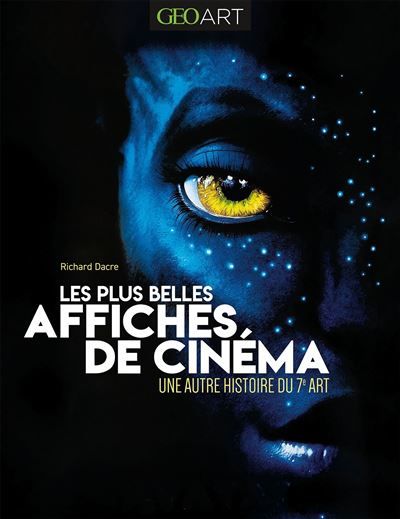 Les plus belles affiches de cinema Une autre histoire du 7e art