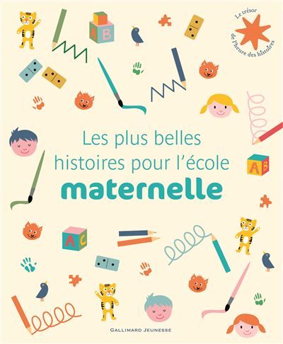 Les plus belles histoires pour l'école maternelle