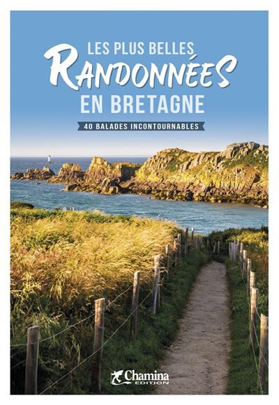 Les plus belles randonnees en bretagne 40 balades incontournables
