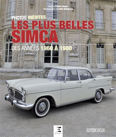 Les plus belles Simca - des années 1960 à 1980 Des années 1960 à 1980
