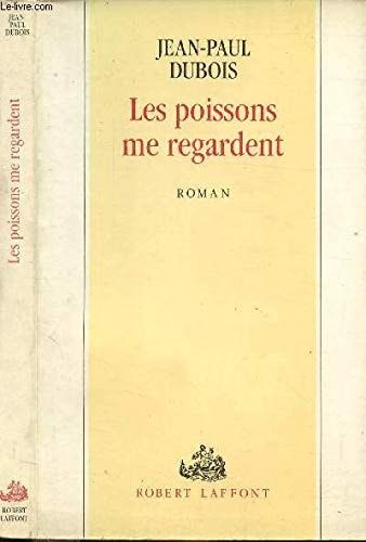 Les poissons me regardent roman