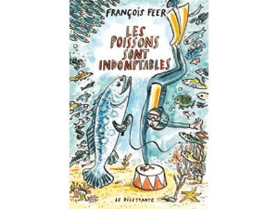 Les poissons sont indomptables