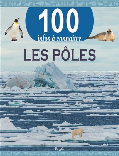Les Pôles - 100 infos à connaitre