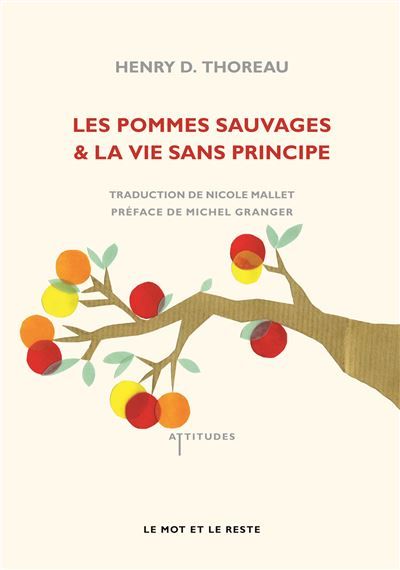Les pommes sauvages Suivi de La vie sans principe