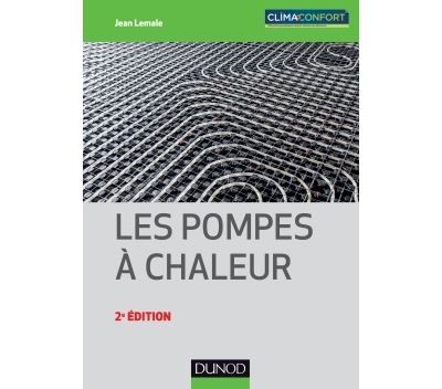 Les pompes à chaleur Types, dimensionnement et performances